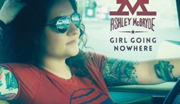 Ashley McBryde New LP Girl Going Nowhere