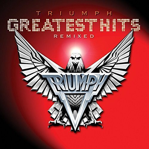 Triumph Greatest Hits Remixed
